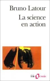 book cover of La Science en action by Bruno Latour