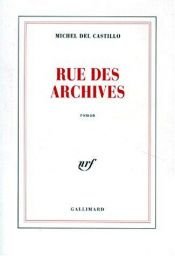 book cover of Rue des Archives by Michel del Castillo