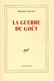 book cover of La guerre du goût by 菲利浦·索莱尔
