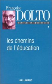 book cover of Les Chemins de l'éducation by Dolto Françoise