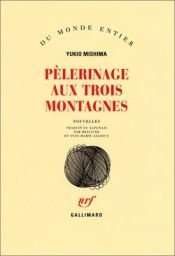 book cover of Pèlerinage aux trois montagnes by Yukio Mishima