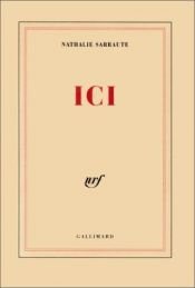 book cover of ICI by Nathalie Sarraute