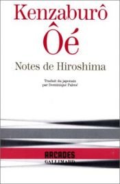 book cover of Notes de Hiroshima by Kenzaburō Ōe