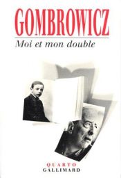 book cover of Moi et mon double by Witold Gombrowicz