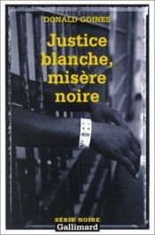 book cover of Justice blanche, misère noire by Donald Goines