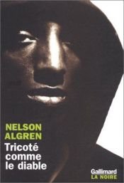 book cover of Tricoté comme le diable by Nelson Algren