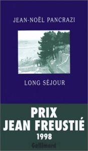 book cover of Long séjour by Jean-Noël Pancrazi