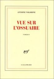 book cover of Vue sur l'ossuaire: Romance (NFR) by Antoine Volodine