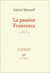 book cover of La passion Francesca: Journal 1974-1976 (L'Infini) by Matzneff