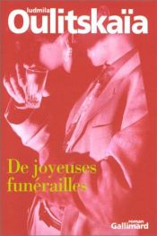 book cover of De joyeuses funérailles by Lioudmila Oulitskaïa