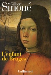 book cover of L'enfant de Bruges by Gilbert Sinoué