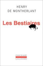 book cover of Los bestiarios by 앙리 드 몽테를랑
