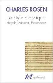 book cover of The Classical Style: Haydn, Mozart, Beethoven by Charles Rosen