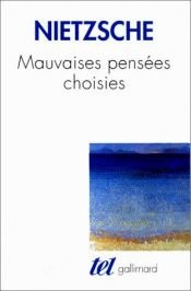 book cover of Mauvaises pensées choisies by Frīdrihs Nīče