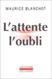 book cover of attente, l'oubli, L' by Maurice Blanchot