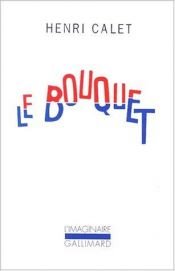 book cover of Le bouquet by Henri Calet