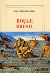 book cover of Rouge Brésil by Jean-Christophe Rufin