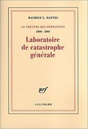 book cover of Laboratoire de catastrophe generale by Maurice G. Dantec