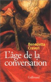 book cover of L'Age de la conversation by Benedetta Craveri