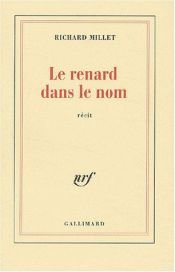 book cover of Le Renard dans le nom by Richard Millet