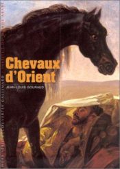 book cover of Chevaux d'Orient by Jean-Louis Gouraud