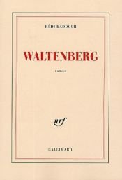 book cover of Waltenberg - Prix du Premier Roman 2005 by Hédi Kaddour
