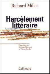 book cover of Harcèlement littéraire by Richard Millet