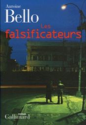 book cover of Les falsificateurs by Antoine Bello