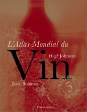 book cover of L'atlas mondial du vin by Hugh Johnson|Jancis Robinson