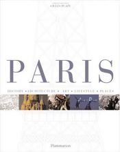 book cover of Paris: History, Architecture, Art, Lifestyle, in Detail (Grand Collection) by Gilles Plazy