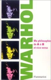 book cover of Ma philosophie de A à B et vice-versa by Andy Warhol