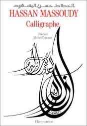 book cover of Hassan Massoudy, calligraphe by Hassan Massoudy