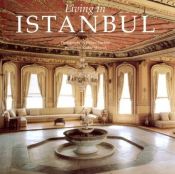 book cover of Living in Istanbul (Living In . . .) by Kenize Mourad