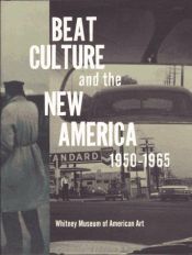book cover of Beat Culture and the new America 1950 - 1965 by Άλλεν Γκίνσμπεργκ