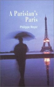 book cover of A Parisian's Paris : Chronicle for the Millennium by Philippe Meyer