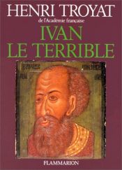 book cover of Ivan le Terrible by Henri Troyat