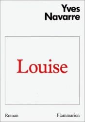 book cover of Louise by Yves Navarre