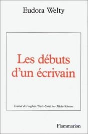 book cover of Les débuts d'un écrivain by Eudora Welty