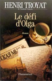 book cover of Le defi d'Olg by Henri Troyat