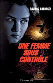 book cover of Une femme sous contrôle by David Baldacci