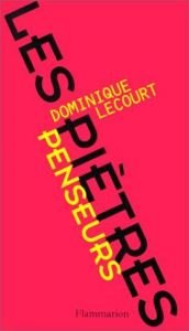 book cover of Les Piètres Penseurs by Dominique Lecourt