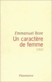 book cover of Un caractere de femme by Эммануэль Бов