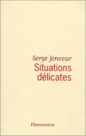 book cover of Situations délicates by Serge Joncour