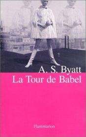 book cover of La Tour de Babel by Byatt