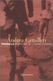 book cover of Luigi Pirandello : biografie van een verwisselde zoon by Andrea Camilleri
