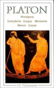 book cover of Protagoras. Euthydème. Gorgias. Ménexène. Ménon. Cratyle by Plató