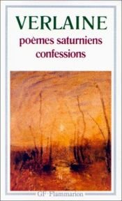 book cover of Poèmes saturniens ; Confessions by 폴 베를렌