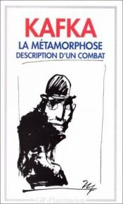 book cover of La Métamorphose : Description d'un combat by Φραντς Κάφκα