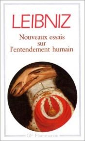 book cover of Nouveaux essais sur l'entendement humain by Gottfried Wilhelm Leibniz