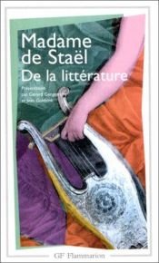 book cover of De la littérature considérée dans ses rapports avec les institutions sociales [I] by Madame de Stael